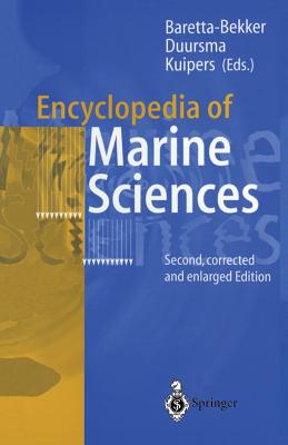 Encyclopedia of Marine Sciences - Baretta-Bekker, Hanneke J G (Editor), and Duursma, Egbert K (Editor), and Kuipers, Bouwe R (Editor)