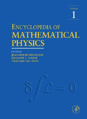 Encyclopedia of Mathematical Physics: Five-Volume Set - Francoise, Jean-Pierre (Editor), and Naber, Greg (Editor), and Tsou, Sheung Tsun (Editor)