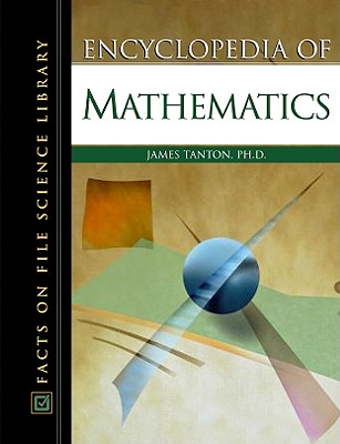 Encyclopedia of Mathematics - Tanton, James Stuart