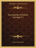 Encyclopedia of Medical Astrology V2