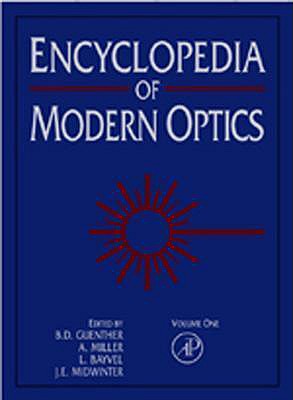 Encyclopedia of Modern Optics, Five-Volume Set - Guenther, Bob D (Editor), and Steel, Duncan G (Editor)