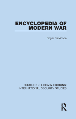 Encyclopedia of Modern War - Parkinson, Roger
