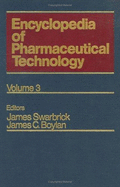 Encyclopedia of Pharmaceutical Technology: Volume 3 - Clinical Supplies to Dermal Diffusion and Delivery Principles