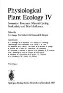 Encyclopedia of Plant Physiology Volume 12 Lange/Nobel/Osmond/Ziegler: Physiological Plant Ecology Ecosystem Processes: Mineral Cycling, Productivity, and Man's Influence