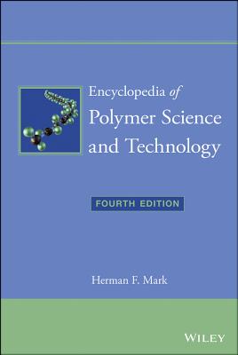 Encyclopedia of Polymer Science and Technology, 15 Volume Set - Mark, Herman F (Editor)