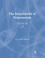 Encyclopedia of Protestantism: 4-Volume Set