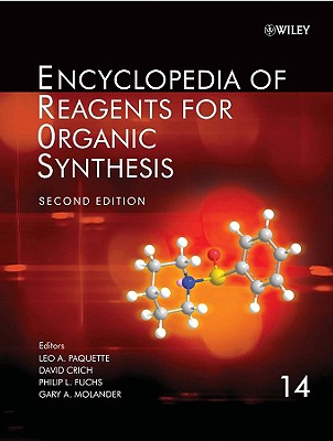 Encyclopedia of Reagents for Organic Synthesis, 14 Volume Set - Paquette, Leo A, and Crich, David, Professor, and Fuchs, Philip L