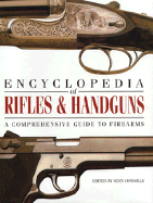 Encyclopedia of Rifles and Handguns