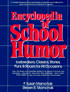 Encyclopedia of School Humor: Icebreakers, Classics, Stories, Puns & Roasts for All Occasions