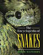 Encyclopedia of Snakes - Mattison, Christopher