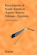 Encyclopedia of South American Aquatic Insects: Odonata - Zygoptera: Illustrated Keys to Known Families, Genera, and Species in South America