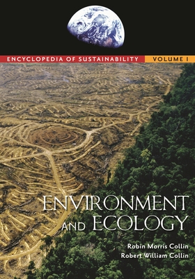 Encyclopedia of Sustainability [3 Volumes] - Collin, Robin Morris, and Collin, Robert William