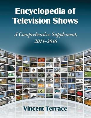 Encyclopedia of Television Shows: A Comprehensive Supplement, 2011-2016 - Terrace, Vincent