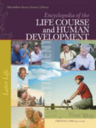 Encyclopedia of the Life Course and Human Development: 3 Volume Set