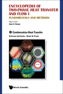 Encyclopedia Of Two-phase Heat Transfer And Flow I: Fundamentals And Methods (A 4-volume Set)