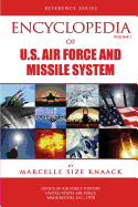 Encyclopedia of U.S. Air Force Aircraft and Missile Systems - Volume 1