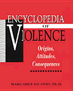 Encyclopedia of Violence: Origins, Attitudes, Consequences