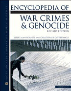 Encyclopedia of War Crimes and Genocide, Revised Edition, 2-Volume Set