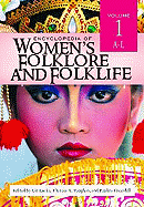Encyclopedia of Women's Folklore and Folklife: Volume 1: A-L