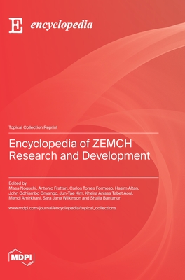 Encyclopedia of ZEMCH Research and Development - Noguchi, Masa (Guest editor), and Frattari, Antonio (Guest editor), and Formoso, Carlos Torres (Guest editor)