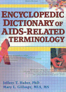 Encyclopedic Dictionary of AIDS-Related Terminology