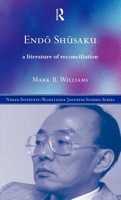 End Shsaku: A Literature of Reconciliation - Williams, Mark B.