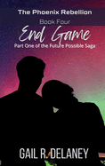 End Game: Part One of The Future Possible Saga