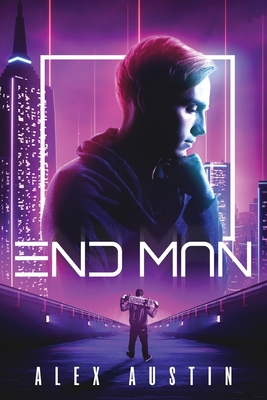 End Man - Austin, Alex