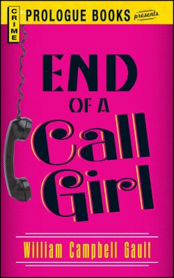 End of a Call Girl - Gault, William Campbell