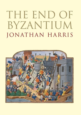 End of Byzantium - Harris, Jonathan