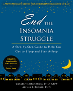 End the Insomnia Struggle: A Step-By-Step Guide to Help You Get to Sleep and Stay Asleep