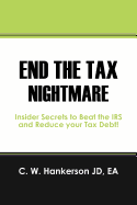 End the Tax Nightmare: Insider Secrets to Beat the IRS and Reduce Your Tax Debt!