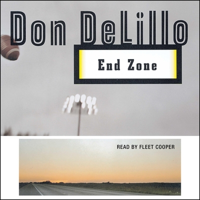End Zone - Delillo, Don, and Cooper, Fleet (Read by)