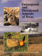 Endangered and Threatened Animals of Texas: Their Life History and Management