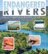 Endangered Rivers: Investigating Rivers in Crisis