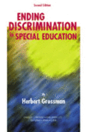 Ending Discrimination in Special Education - Grossman, Herbert