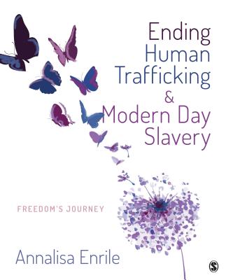 Ending Human Trafficking and Modern-Day Slavery: Freedom s Journey - Enrile, Annalisa (Editor)