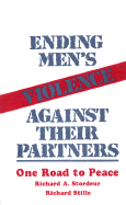 Ending Men s Violence Against Their Partners: One Road to Peace