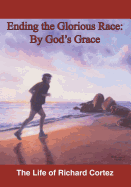 Ending the Glorious Race by God's Grace