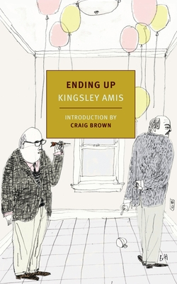 Ending Up - Amis, Kingsley, and Brown, Craig (Introduction by)