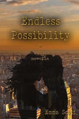 Endless Possibility: A Rush Novella - Scott, Emma