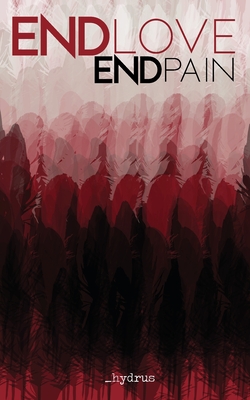 ENDlove ENDpain - Hydrus