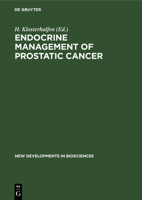 Endocrine Management of Prostatic Cancer - Klosterhalfen, H (Editor)