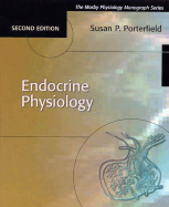 Endocrine Physiology: Mosby's Physiology Monograph Series - Porterfield, Susan, MD