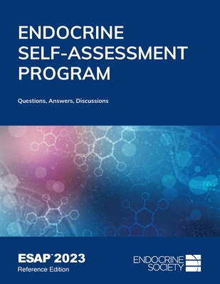 Endocrine Self-Assessment Program 2023: Questions, Answers, Discussions - Tannock, Lisa R. (Editor), and Weber, Thomas J. (Editor), and Endocrine Society
