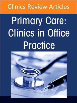 Endocrinology, an Issue of Primary Care: Clinics in Office Practice: Volume 51-3 - Malone, Michael, MD (Editor), and Jain, Vasudha, MD (Editor)