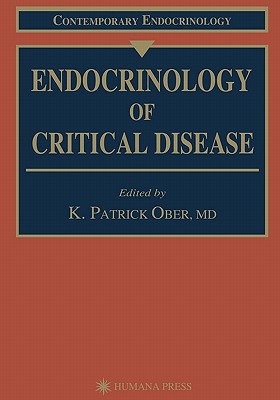 Endocrinology of Critical Disease - Ober, K. Patrick (Editor)