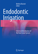 Endodontic Irrigation: Chemical Disinfection of the Root Canal System