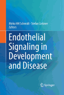 Endothelial Signaling in Development and Disease