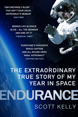 Endurance: A Year in Space, A Lifetime of Discovery - Kelly, Scott